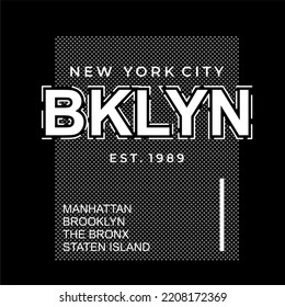 BKLYN New York City design typography, vector design text illustration, poster, banner, flyer, postcard , sign, t shirt graphics, print etc