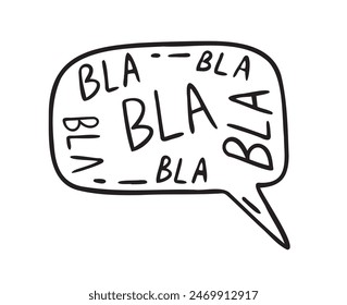 Bla bla bla doodle Speech bubble lettering iconHand drawn sketch Cartoon doodle sign design. Children style print clothes banner ad. Vector illustration