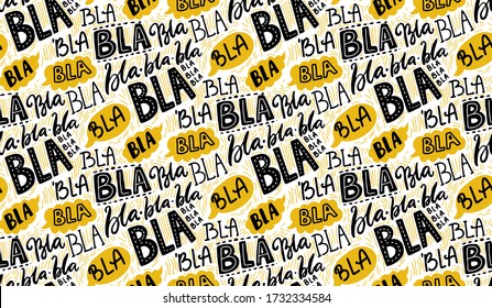 Bla bla seamless pattern, different hand lettering words with yellow speech bubbles. Buzz concept, chat background. Vector repeated texture