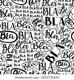 Bla bla bla seamless vector pattern, different hand lettering words with speech bubbles. Grunge endless texture.