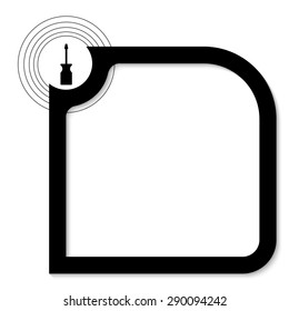 Black abstract frame for your text and screwdriver