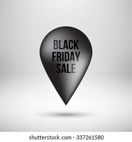 Black abstract map pointer badge, gps button with black friday sale text, realistic shadow and light background for logo, design concepts, banners, apps, presentations and prints. Vector illustration.