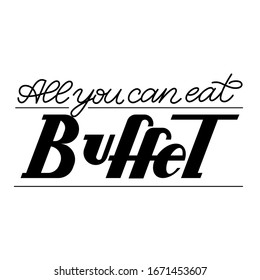 Negro Todo que se puede comer la ilustración vectorial con letras Buffet en fondo blanco. Restaurante, signo de cafetería y logotipo