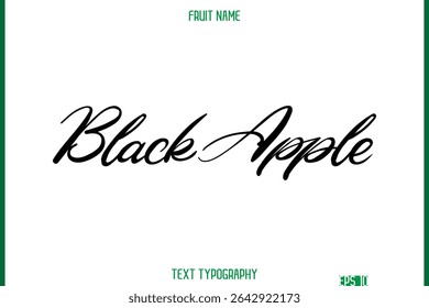 Black Apple   -Fruit Name In Modern Cursive Typography Text Design Element