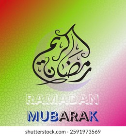 A black Arabic calligraphy design spelling "Ramadan" is centrally placed. Below the calligraphy, "RAMADAN MUBARAK" is written in a mix of white and blue font. Features a green, red, and light pink.