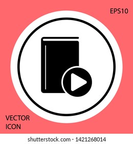 Black Audio book icon isolated on red background. Play button and book. Audio guide sign. Online learning concept. White circle button. Vector Illustration