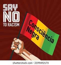 Black Awareness Day. Dia Da Consciencia Negra. Vector Illustration Hand Holding Flag. Say No To Racism. 