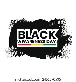 Black awareness day greeting poster . Vector illustration