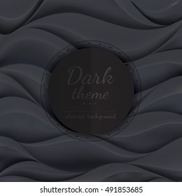 Black background with texture of the volumetric wavy lines. Space for your message.