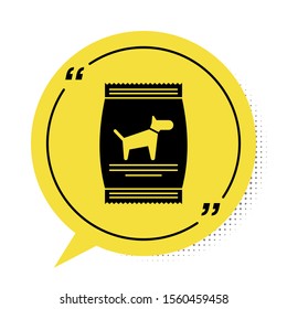 Black Bag of food for dog icon isolated on white background. Food for animals. Pet food package. Yellow speech bubble symbol. Vector Illustration