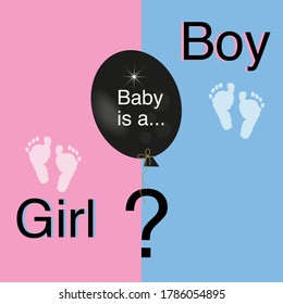 Black balloon with a baby is... text. Baby gender reveal party background. Baby foot blue and pink prints