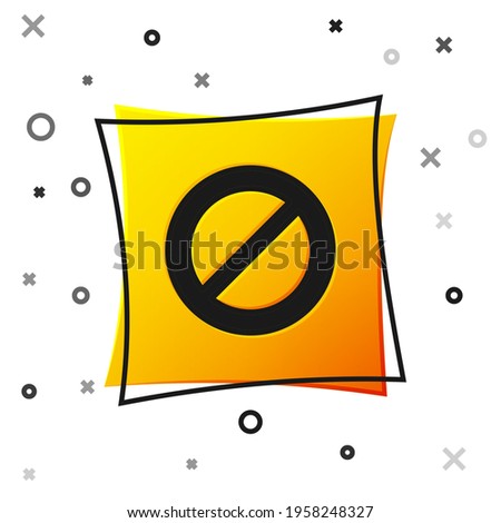 Black Ban icon isolated on white background. Stop symbol. Yellow square button. Vector