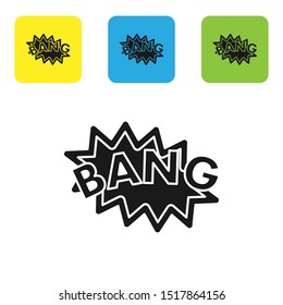Black Bang boom, gun Comic text speech bubble balloon icon isolated on white background. Set icons colorful square buttons. Vector Illustration