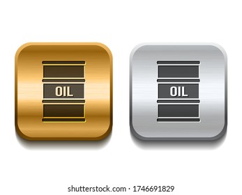 Black Barrel oil icon on Silver and gold square buttons. Vector Illustration