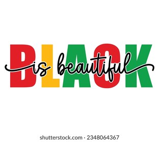 Black Is Beautiful SVG, Black History Month SVG, Black History Quotes T-shirt, BHM T-shirt, African American Sayings, African American SVG File For Silhouette Cricut Cut Cutting svg