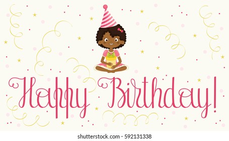 Black birthday girl with a gift box, in birthday hat and confetti around. Handwritten lettering Happy Birthday. Vector art.