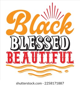 Black Blessed Beautiful t-shirt design vector file