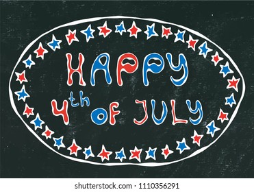 Black Board Background. Happy USA Independence Day 4 th July Lettering in a Frame. Baloons, Stars, Flag. Greeting card and poster Design. Realistic Hand Drawn Illustration. Savoyar Doodle Style.