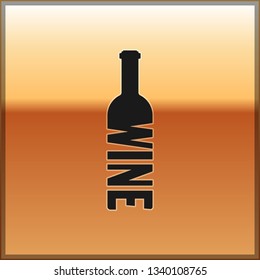 Black Bottle of wine icon isolated on gold background. Lettering bottle of wine. Vector Illustration
