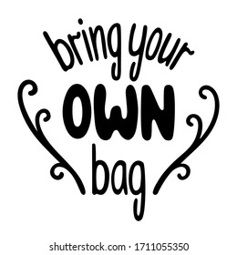 Black bring your own bag lettering with decoration isolated illustration. White background, vector.