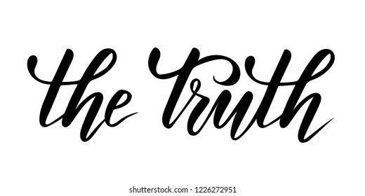 Black brush calligraphy The Truth isolated on white background. Vector illustration