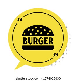 Black Burger icon isolated on white background. Hamburger icon. Cheeseburger sandwich sign. Yellow speech bubble symbol. Vector Illustration
