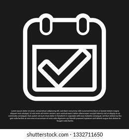 Black Calendar with check mark icon isolated on black background. Vector Illustration