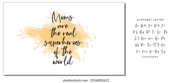 Black Calligraphy Inscription. Mother’s Day quote and women’s day. Handwritten ink on white background. Moms are the real superheroes of the world.