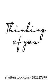 Black Calligraphy Inscription. Mother’s Day quote and women’s day. Handwritten ink on white background. Thinking of you.