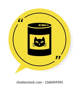 Black Canned food for cat icon isolated on white background. Food for animals. Pet dog food can. Yellow speech bubble symbol. Vector Illustration