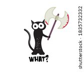 Black cat and ax isolated on white background. Funny Halloween black cat holding a bloody ax. Halloween concept illustration