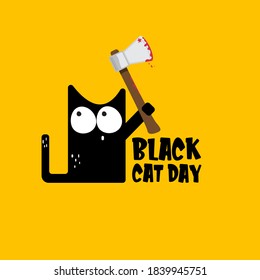 Black cat day funky banner with black cat holding bloody ax isolated on orange background. Black cat day funky concept illustration