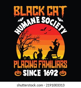 Black cat humane society placing Familiars since 1692 - Halloween quotes t shirt design, vector graphic