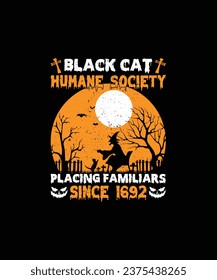 BLACK CAT HUMANE SOCIETY PLACING FAMILIARS SINCE 1692 Pet t shirt design