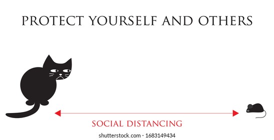 black cat and mouse vector and the word social distancing. Protect yourself and others. Coronavirus quarantine motivational poster. Stop COVID-19 outbreak.