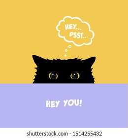 Black cat playing Hide and Seek. Cute cat with yellow eyes peeking over table. Flat illustration with comic dialog cloud with psst text. Vector Illustration. 