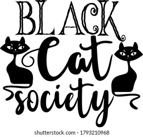 Black cat society quote. Witch cat vector