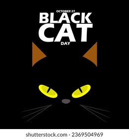 A black cat that looks cute and angry in the dark, with bold text isolated on black background to celebrate National Black Cat Day on October 27