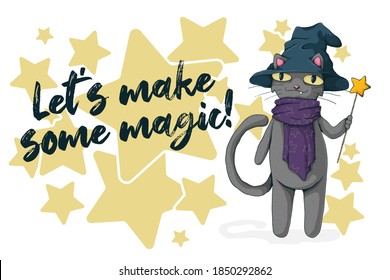 Black cat with witch hat and magic wand. Text Let's make some magic. Halloween card concept. Vector cartoon illustration. Best for print, textile and web.