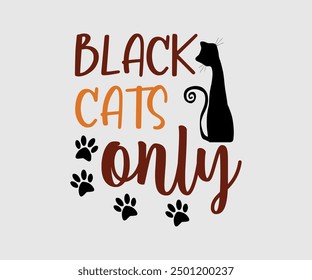 Black Cats Only, Halloween, Ghost, Spooky Season, Witch, Halloween Funny, t shirt