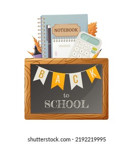 Black chalk board with back to school text, flag garland. Stationery, autumn leaves, notepad, calculator and paper clip. Vector illustration. Education concept.