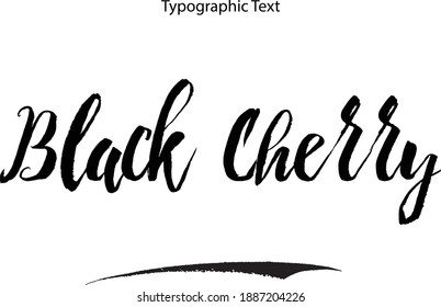 Black Cherry Bold Typography Text Food Quote 