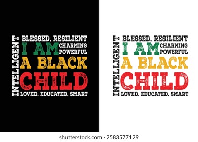 I am a black Child, Black History Month Quote Typography T Shirt Design