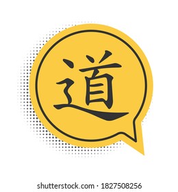 Black Chinese calligraphy, translation Dao, Tao, Taoism icon isolated on white background. Yellow speech bubble symbol. Vector.