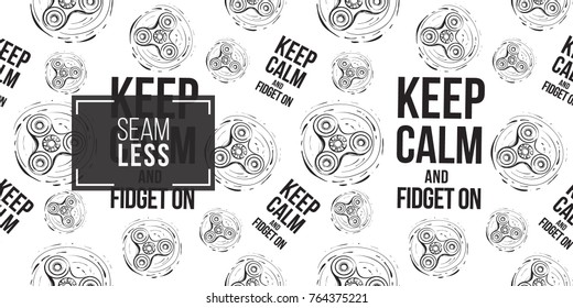 Black circle fidget spinner and keep calm and fidget on text. Vector hand drawn fashion illustration on white background in watercolor style. Seamless pattern.