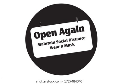 Black circle Open Again Sign while maintaining social distance and wear a mask. Business, health and education concept. 