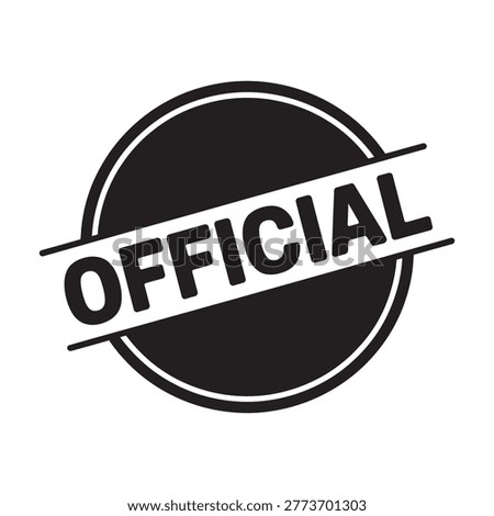 Black circular badge with word official written diagonally. Stamp for confirmation and authenticity.