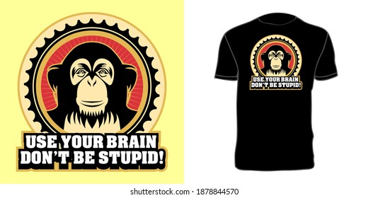 black cloud t-shirt design combined with monkey vector with the words use your brain, don't be stupid