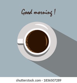  Black coffee in a cup - good morning. For decor, design, advertising in cafes and restaurants, Flyer template with vector flat illustration.