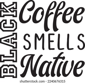 Black Coffee Smells Native eps